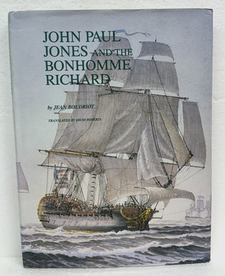 John Paul Jones & the Bonhomme Richard by Jean Boudriot 1987 HB/DJ Ship & Battle