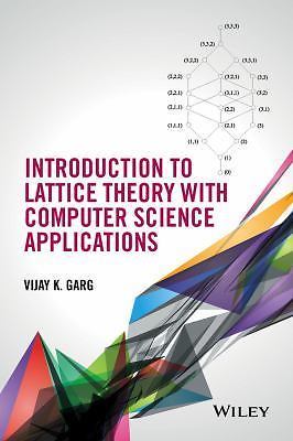 Introduction to Lattice Theory with Computer Science Applications by Vijay K....