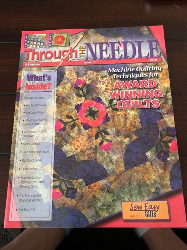 BERNINA THROUGH THE NEEDLE Magazine Issue #18 Award Winning Quilts TTN18