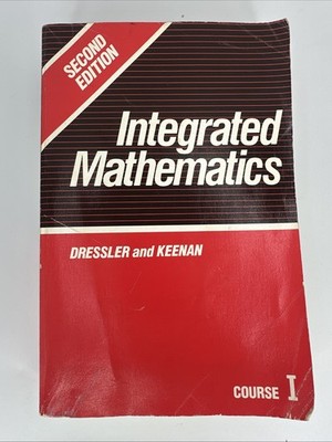 Integrated Mathematics: Course 1 - Paperback By Dressler, Isidore Second Edition