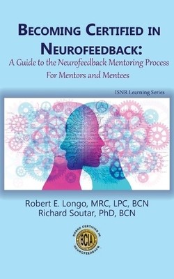 Robert E Longo Richard Soutar Becoming Certified in Neurofeedback (Taschenbuch)