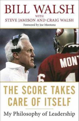 Score Takes Care of Itself : My Philosophy of Leadership, Paperback by Walsh,...