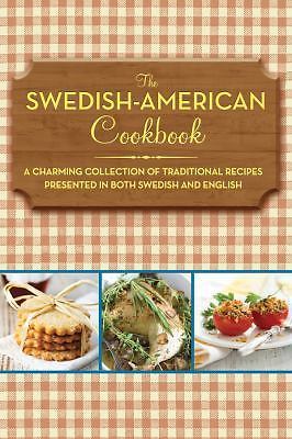 Swedish-American Cookbook Traditional Bilingual Recipes in Swedish and English 2012 Paperback