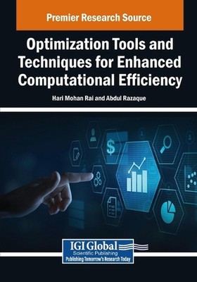 Optimization Tools and Techniques for Enhanced Computational Efficiency by Hari 