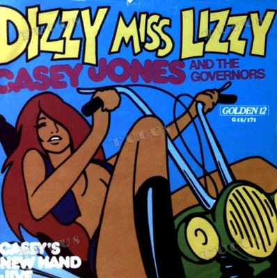 Casey Jones And The Governors - Dizzy Miss Lizzy GER 7in 1973 .*
