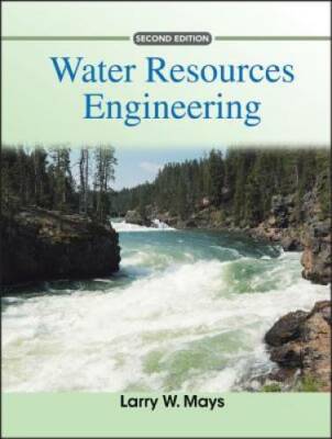Water Resources Engineering - Hardcover By Mays, Larry W. - GOOD