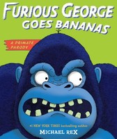 Furious George Goes Bananas: A Primate Parody on sale Furious George Goes Bananas: A Primate Parody on sale