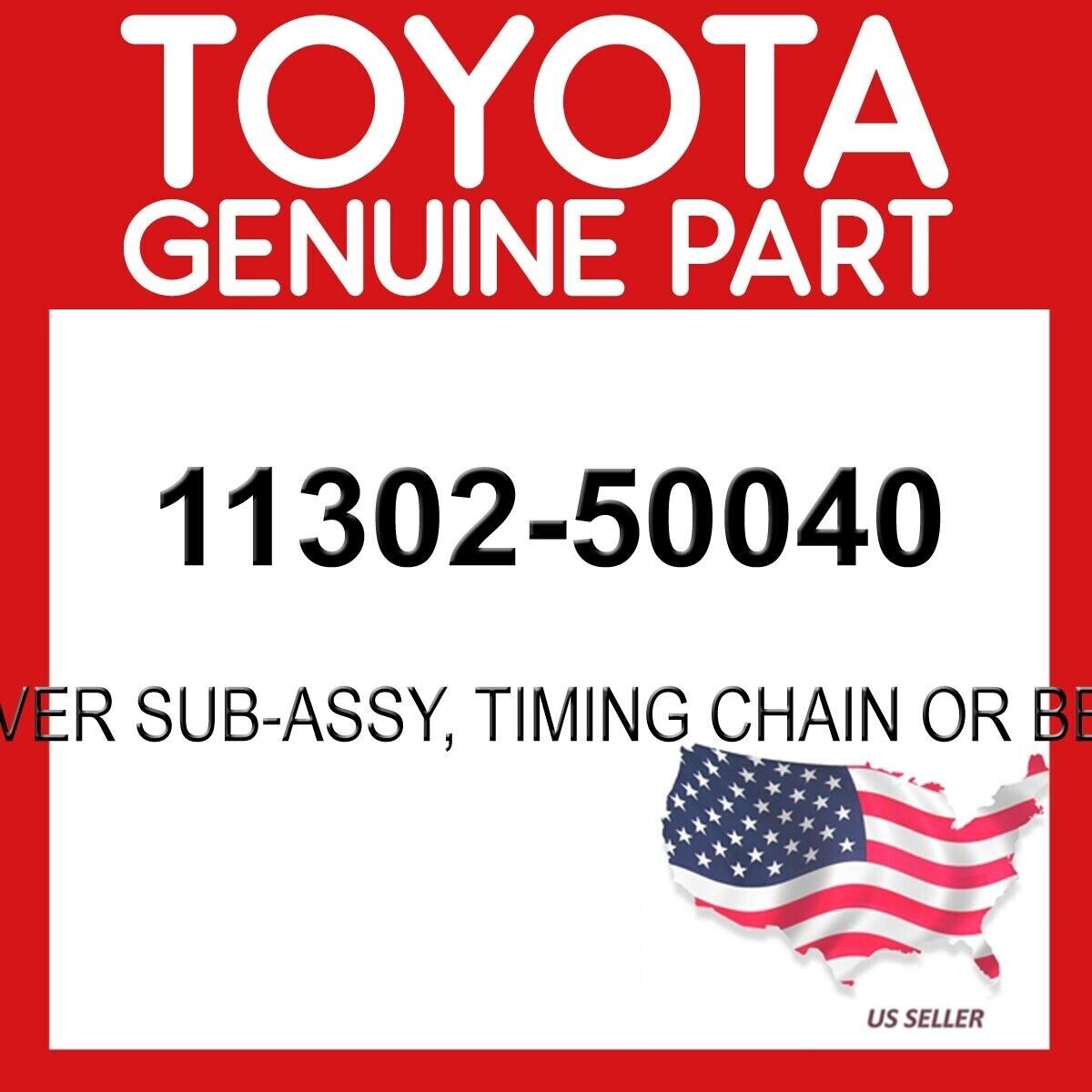 TOYOTA GENUINE OEM 11302-50040 COVER SUB-ASSY, TIMING CHAIN