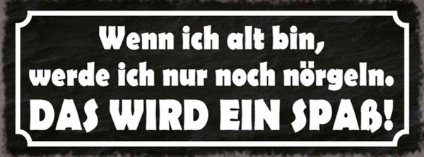 Holzschild 10X27 Cm Wenn Ich Alt Bin Werde NöRgeln Dekoration Deko Geschenk Holz-image