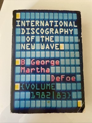 International Discography of New Wave Vol II George/Martha DeFoe Volume 1982-83