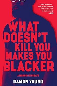 What Doesnt Kill You Makes You Blacker: A Memoir i... | Buch | Zustand sehr gut