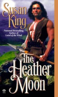 The Heather Moon (Scottish Clans) - Mass Market Paperback By King, Susan - GOOD
