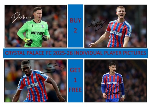 12349. Crystal Palace 2025-26 Season Signed Pictures (A4 Prints) CHOOSE A PLAYER