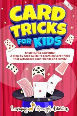 Card Tricks For Kids: Shuffle, Flip..., Activities, Lea