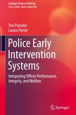 Police Early Intervention Systems: Integrating Officer Performance, Integrity,