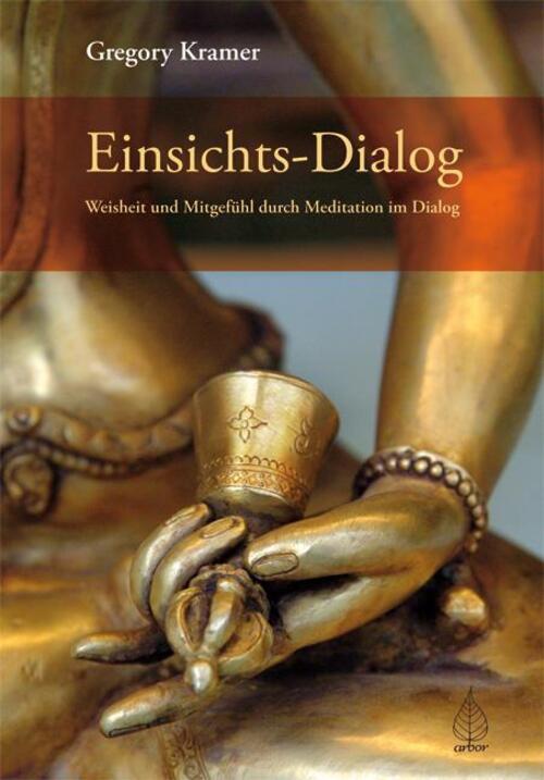 Thumbnail - Einsichts-dialog Weisheit Und Mitgefühl Durch Meditation Dialog Kramer