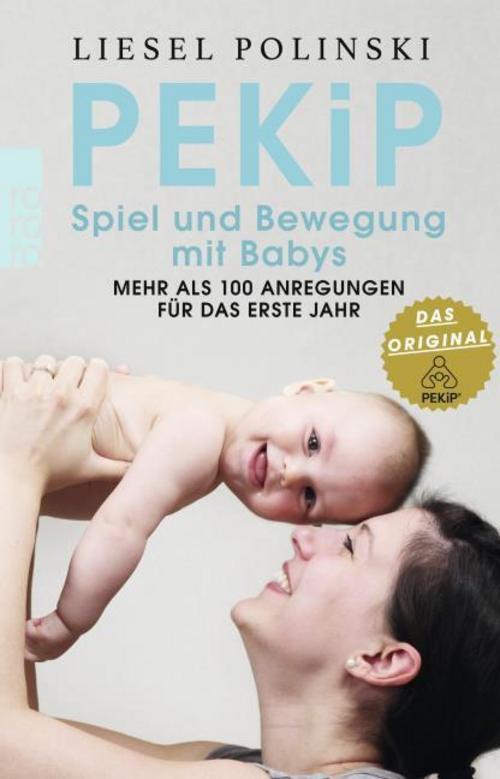 Thumbnail - Polinski Liesel. Pekip: Spiel Und Bewegung Mit Babys. Taschenbuch