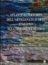 Atlante-Repertorio dell'artigianato d'arte italiano alla fine del XX secolo 