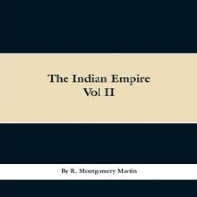 The Indian Empire History Topography Geology Climate Poputation C