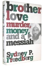 Brother Love: Murder, Money, and a ..., Freedberg, Sydn