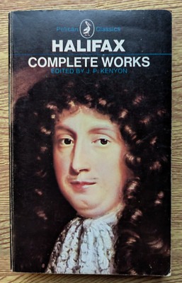 HALIFAX COMPLETE WORKS by J .P. KENYON - PENGUIN - P/B - 1969