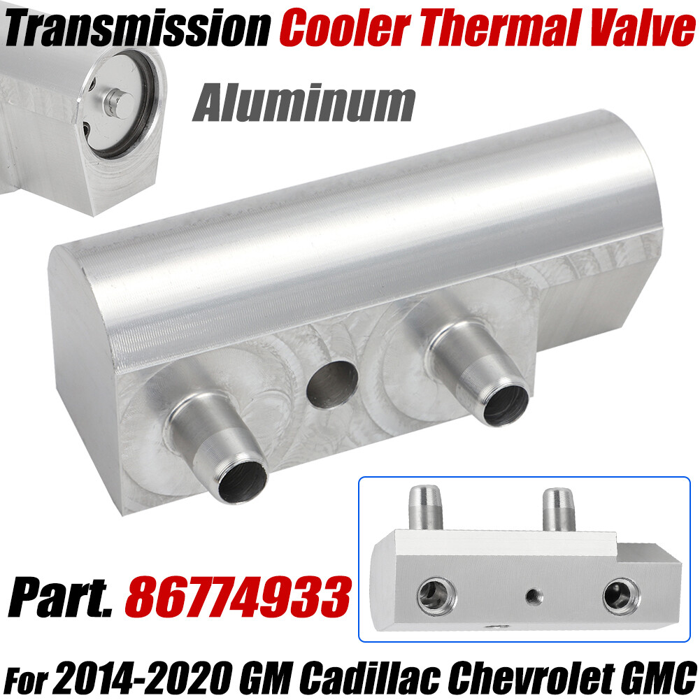Trans Cooler Thermal Valve 86774933 For 2014-2020 Chevrolet