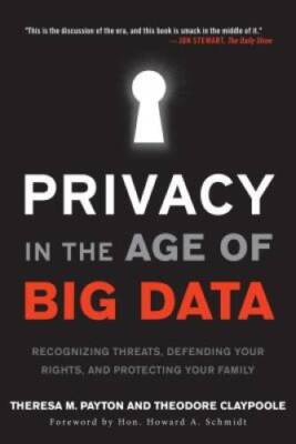 Privacy in the Age of Big Data: Recognizing Threats, Defending Your Right - GOOD