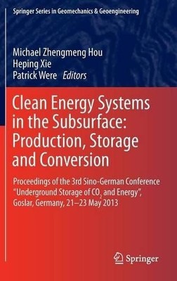 Clean Energy Systems in the Subsurface: Production, Storage a... - 9783642378485