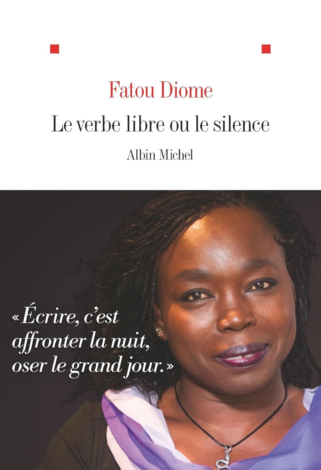 9782226483874 Le verbe libre ou le silence - Fatou Diome