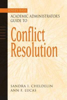 The Jossey-Bass Academic Administrators Guide to Conflic - VERY GOOD