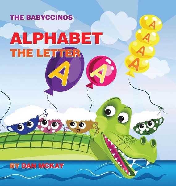 Dan Mckay | The Babyccinos Alphabet The Letter A | Buch | Englisch (2021)-image