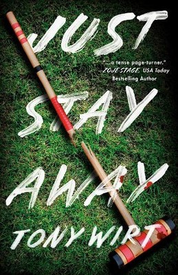 Tony Wirt Just Stay Away (Taschenbuch) (US IMPORT)