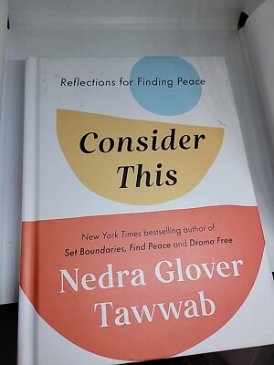 Consider This : Reflections for Finding Peace by Nedra Glover Tawwab (2024,...
