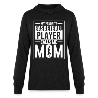 My Favorite Basketball Player Call Me Mom Long Sleeve Hoodie Shirt