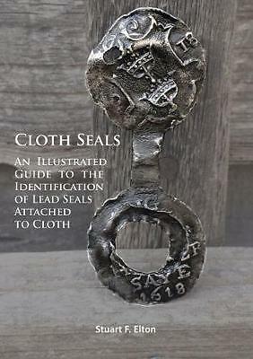 Cloth Seals: An Illustrated Guide to the Identification of Lead Seals ...