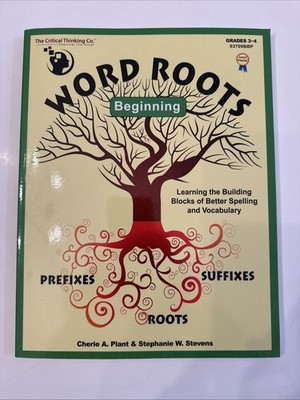 The Critical Thinking Company Word Roots Beginning (Grades 3-4) 