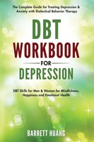DBT Workbook For Depression | Barrett Huang | Buch | Mental Health Therapy