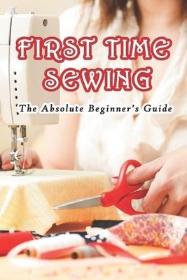 Branen Munson First Time Sewing (Paperback)
