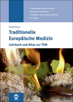 Traditionelle Europäische Medizin | Arnold Mayer | deutsch