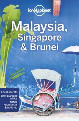 Lonely Planet Malaysia, Singapore & Brunei Travel Guide