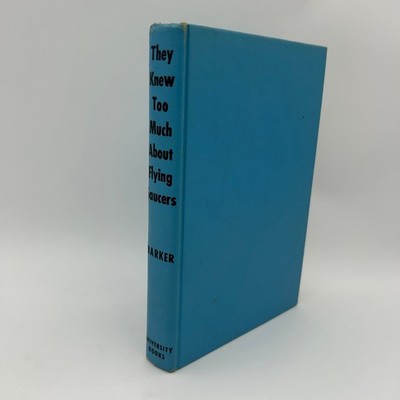 They Knew Too Much About Flying Saucers Gray Barker 1956 3rd Printing UFO