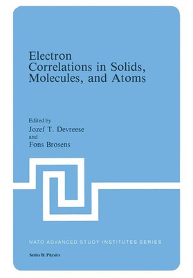 Fons Brosens (u. a.) | Electron Correlations in Solids, Molecules, and Atoms