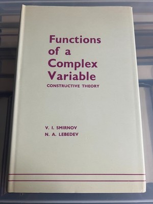 FUNCTIONS OF A COMPLEX VARIABLE CONSTRUCTIVE THEORY - SMIRNOV LEBEDEV  - HC & DJ