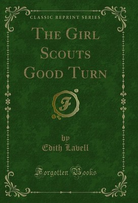 The Girl Scouts Good Turn (Classic Reprint)