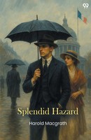 Splendid Hazard Harold Macgrath Taschenbuch Englisch 2025 Double 9 Books