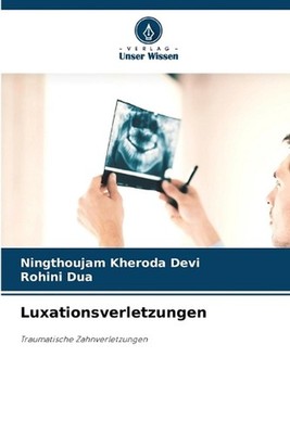 Luxationsverletzungen by Ningthoujam Kheroda Devi Paperback Book