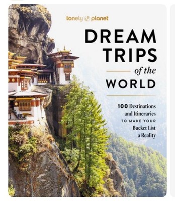 Lonely Planet Dream Trips of the World by Lonely Planet (Hardcover) Sold Out