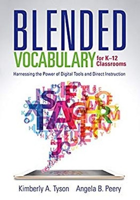 Blended Vocabulary for K--12 Classrooms : Harnessing the Power of