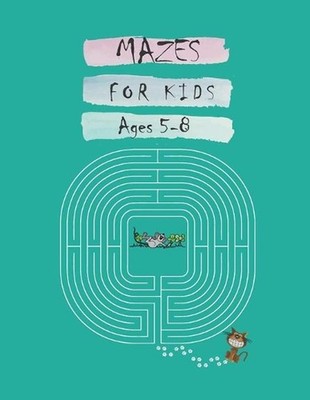 Mazes For Kids Ages 5-8: My Book Of Mazes Around The World, Maze Puzzle Books Fo