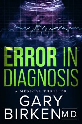 Error in Diagnosis : A Medical Thriller Paperback Gary Birken